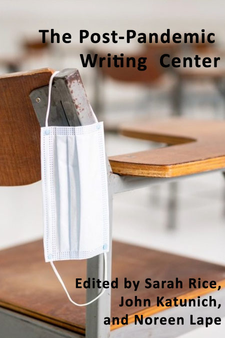 Book Cover: The Post-Pandemic Writing Center