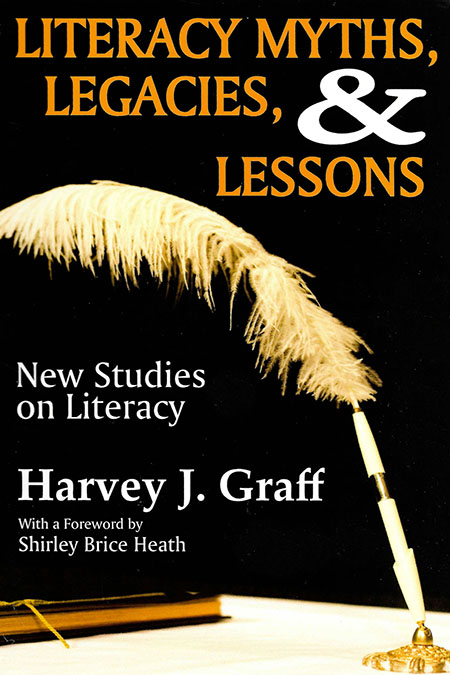 Book Cover: Literacy Myths, Legacies, and Lessons: New Studies on Literacy
