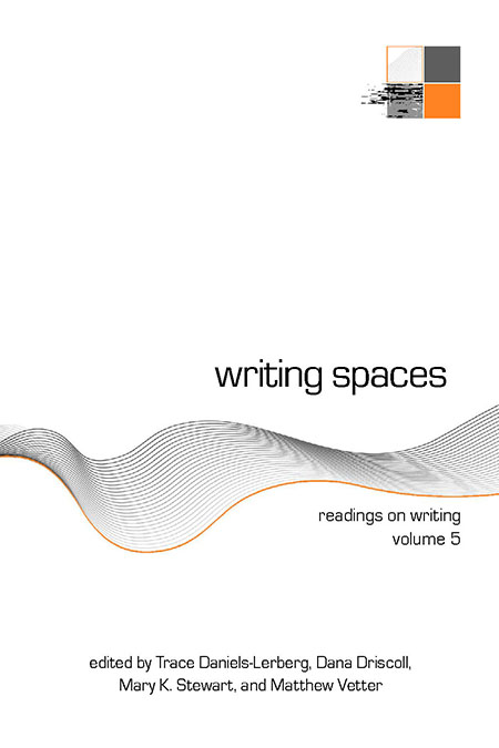 Book Cover: Writing Spaces: Readings on Writing, Volume 5