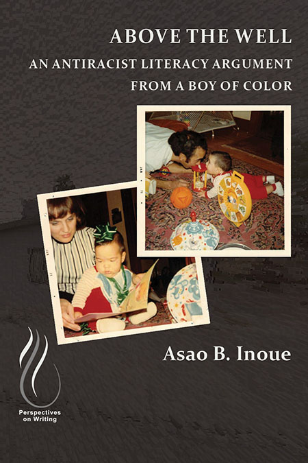 Book Cover: Above the Well: An Anatiracist Argument From a Boy of Color
