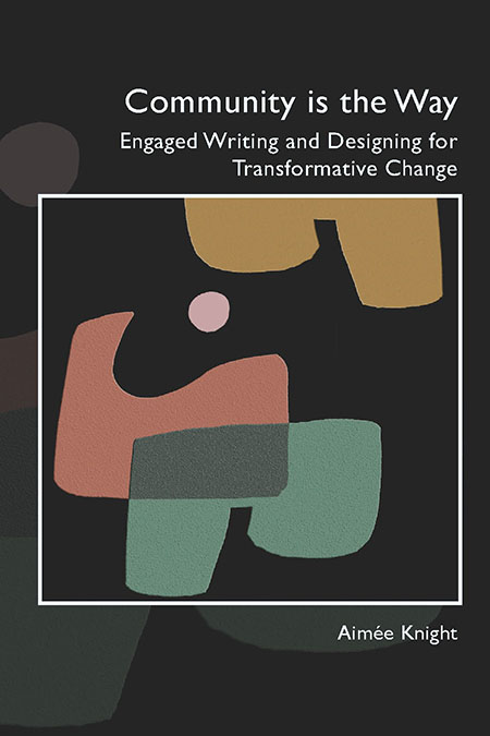 Cover of Community is the Way, primarily a black text with abstract shapes in brown and green