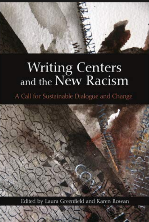 Image of cover for Writing Centers and the New Racism.