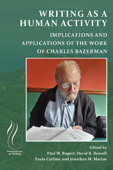 Cover of the Writing as a Human Activity Book, showing an image of Charles Bazerman writing