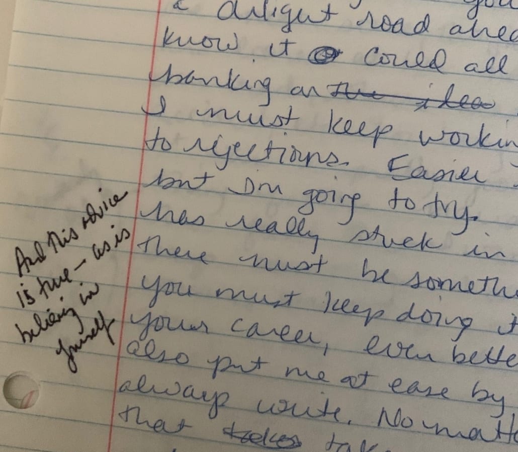journal page with handwriting and Kate’s handwriting on the left margin, “All this advice is true, as is believing in yourself”