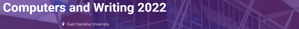 Proceedings of the Computers & Writing Annual Conference, 2022